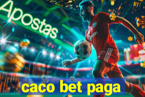 caco bet paga